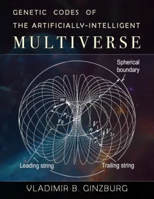 Genetic Codes of the Artificially-Intelligent Multiverse